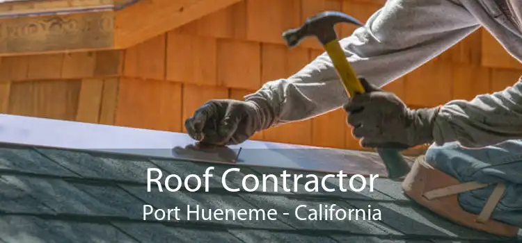 Roof Contractor Port Hueneme - California